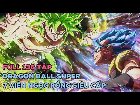 [Review Phim] 7 Viên Ngọc Rồng Siêu Cấp - FULL 136 Tập/Dragon Ball Super | Review Anime