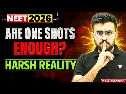 Are One Shot Videos Enough for NEET 2026? | The Honest Truth | Nitesh Devnani