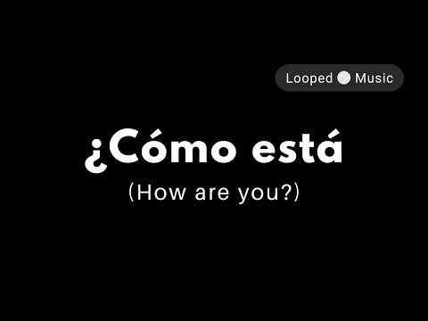 ¿Cómo está? – How to Say “How Are You” in Spanish (Formal) (Trap Loop)
