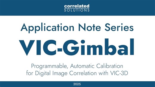 DIC技术| 如何让VIC-3D系统高精度自动校正？VIC-Gimbal来了