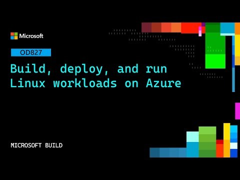 Build, deploy, and run Linux workloads on Azure | OD827