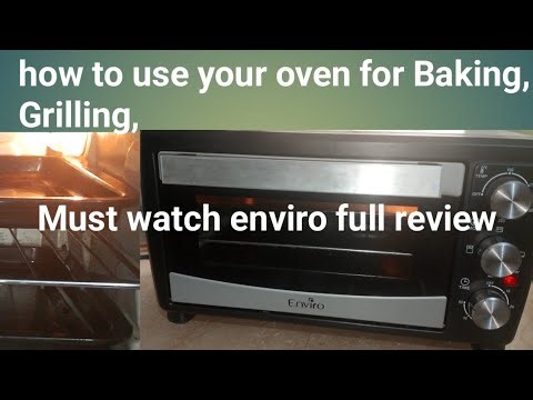 How to use enviro electric Baking, Grilling OTG