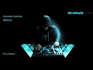 DJ Lemon - Humma Humma (Remix) - HS infoaid
