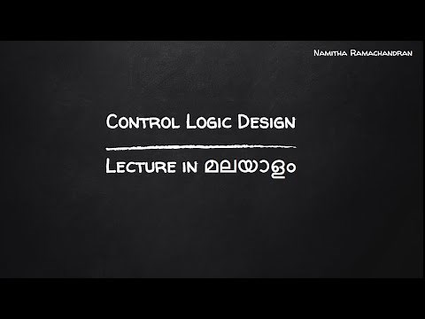 CONTROL LOGIC DESIGN INTRODUCTION (Lecture in മലയാളം ) (KTU COA -MODULE 6)