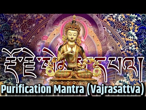 ☸Vajrasattva 100 Syllables Mantra(Recitation)Purify Your Mind And Soul With The Vajrasattva Mantra
