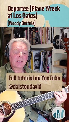 Deportee (Woody Guthrie)—Guitar Song Essentials