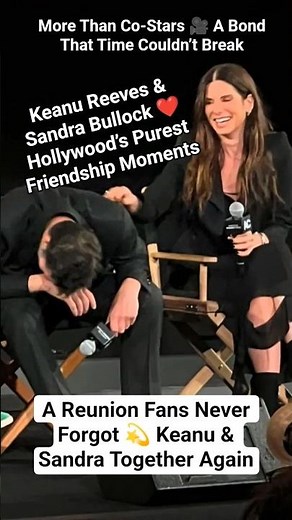 Keanu Reeves & Sandra Bullock ❤️ Hollywood’s Purest Friendship Moments #keanureeves #sandrabullock