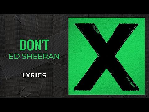 Ed Sheeran - Don’t (LYRICS)