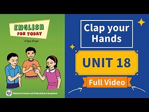 Class 4 English Unit 18 Full Video | Clap your Hands
