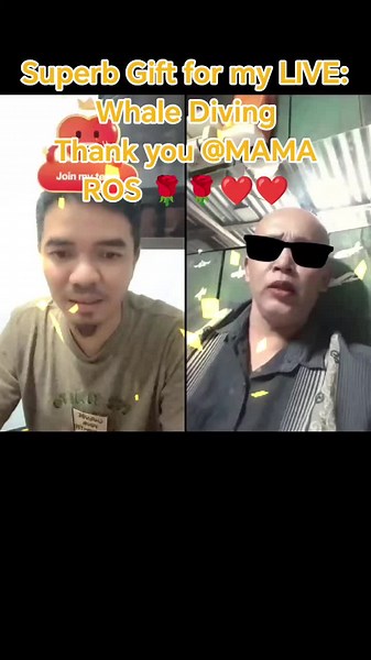 MAMA ROS 🌹🌹❤️❤️, thank you for this wonderful Gift sent in my LIVE! I'll cherish this moment forever. @MAMA ROS 🌹🌹❤️❤️ #livegift #whalediving