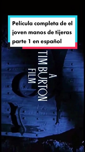 El joven manos de tijeras - Película completa en español (Parte 1)
