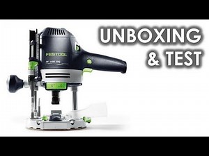 UNBOXING & TEST : Défonceuse FESTOOL OF 1400