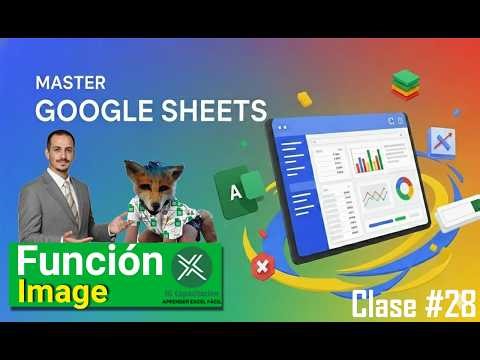 Clase 28 - Función Image | Google Sheets Básico a Avanzado