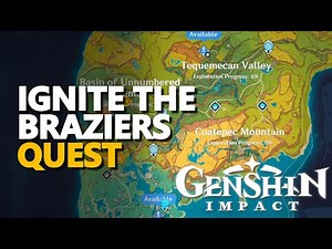 Ignite the braziers Genshin Impact