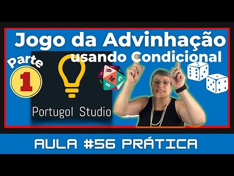 Aula # 56 Prática – Jogo da Adivinhação v-1.0 – Parte 1 | Portugol Studio