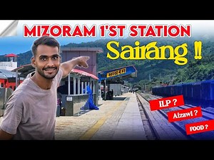 Sairang Railway Station Full Tour 2025 | Everything About Mizoram’s!