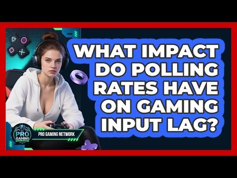 What Impact Do Polling Rates Have On Gaming Input Lag? - Pro Gaming Network