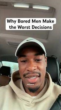 Why Bored Men Make The Worst Decisions. #mensgrowth #tipsformen #discipline
