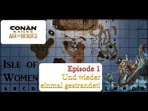Conan Exiles - Isle of Women- Ep. 1 - Und wieder einmal gestrandet!