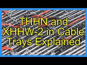 THHN and XHHW-2 in Cable Trays Explained
