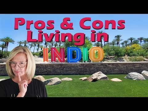 Living in Indio CA - Pros and Cons You NEED to Know Before Moving!