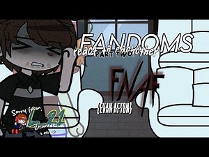 Fandoms react: FNAF • (Evan Afton) • L_21