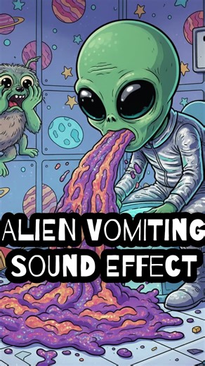 Alien Vomiting Sound Effect – Extraterrestrial Barf & Retching SFX