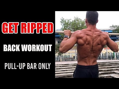 GET RIPPED - Back workout (Pull-up bar ONLY)