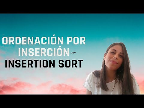 Insertion Sort - Algoritmo de ordenación por inserción - Java