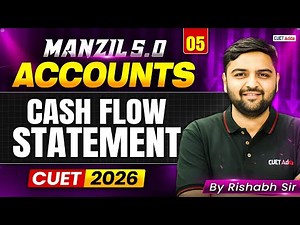 CUET 2026 Accountancy | Cash Flow Statement in One Shot | Manzil 5.0