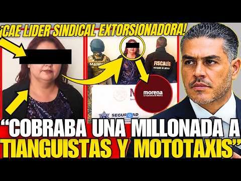 ¡CAPTURAN A "IRIS PEDRAZA" EN EDOMEX: LIDER SINDICAL QUE EXTORS1ONABA A TIANGUISTAS Y MOTOTAXIS!