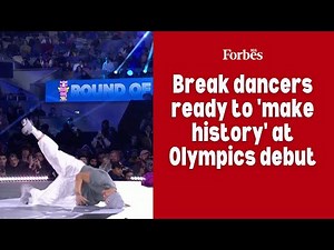Break dancers ready to 'make history' at Olympics debut