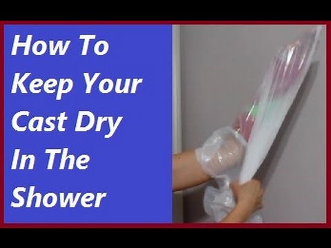How to Keep Your Arm Cast Dry in the Shower: Life With a Cast (Broken Arm) Episode 6