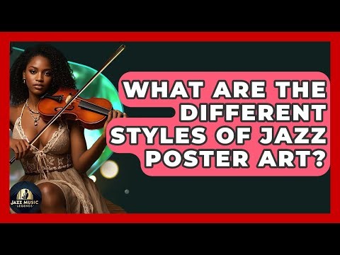 What Are The Different Styles Of Jazz Poster Art? - Jazz Music Legends