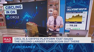 Circle's price and offerings were raised twice due to increased demand, says Jim Cramer