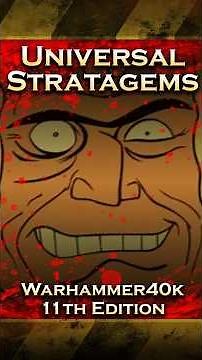 UNIVERSAL STRATAGEMS PART I: How to Play #40k 11th Edition