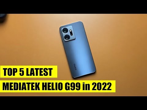 TOP 5 LATEST MEDIATEK HELIO G99 PROCESSOR MOBILE PHONE IN 2022