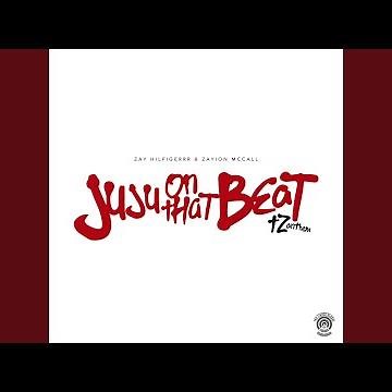 Juju on That Beat (TZ Anthem)