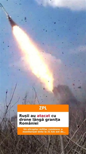 Rușii au atacat cu drone lângă granița României
