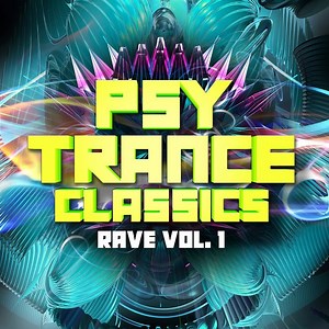 Various - Psy Trance Classics: Rave - Vol. 1