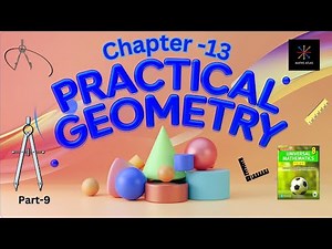 Universal Mathematics Book |Chapter 13 | Practical Geometry| Class 8 | Innings 13.5| P-9