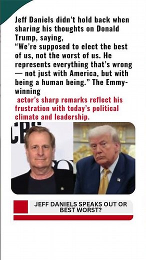 Jeff Daniels Breaks His Silence on Trump - He represents all the wrongs of being human