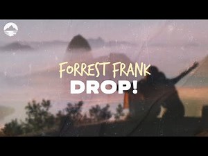 Forrest Frank - DROP! | Lyrics
