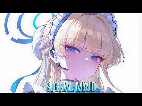 Nightcore – Signal Maid (Lyrics)