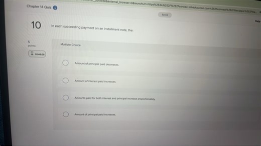 In each succeeding payment on an installment note, the: Multip... | Filo