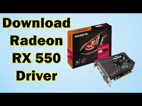 How To Download Radeon RX 550 graphics card Drivers