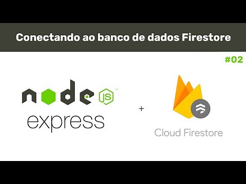 Conectando o nodejs com express ao banco de dados firestore - #02