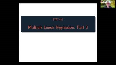 STAT 425 Week 03 - Multiple Linear Regression - Part 3