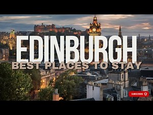 🏰 Where to Stay in Edinburgh Scotland | Best Places to Stay in Edinburgh for Every Visitor! 🌟