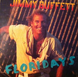 Jimmy Buffett - Floridays